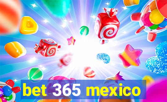 bet 365 mexico