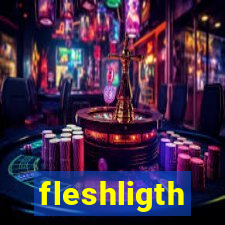 fleshligth