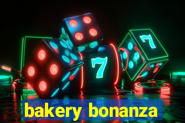 bakery bonanza