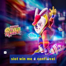 slot win me é confiável