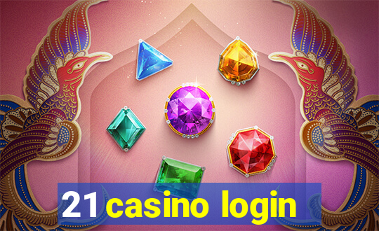 21 casino login