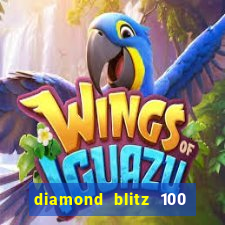 diamond blitz 100 slot free play