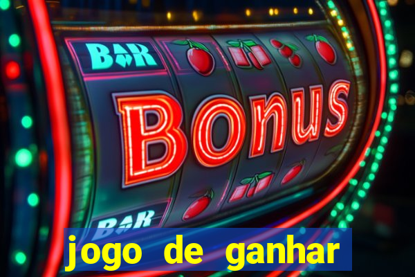 jogo de ganhar dinheiro slot