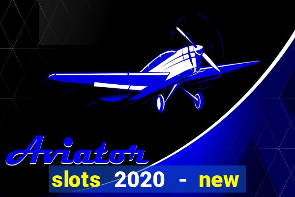 slots 2020 - new lucky slots