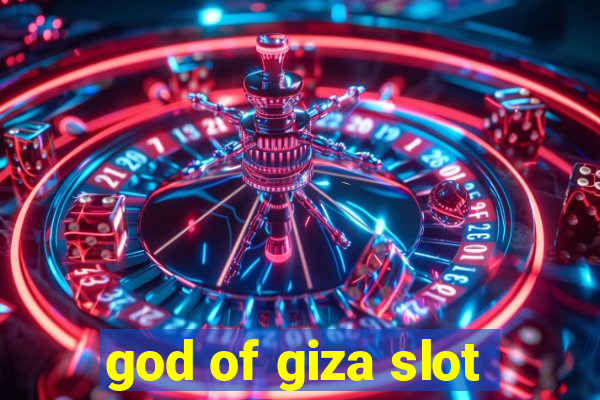 god of giza slot