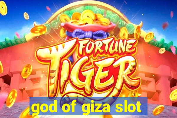 god of giza slot