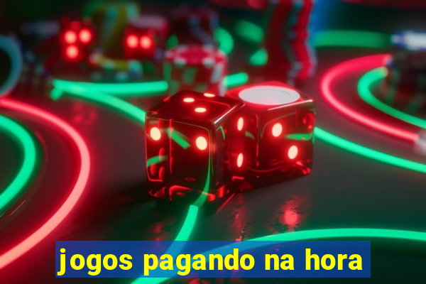 jogos pagando na hora