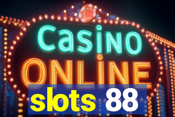 slots 88