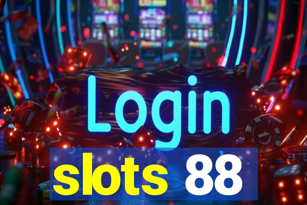 slots 88