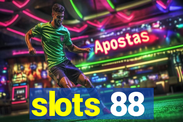 slots 88