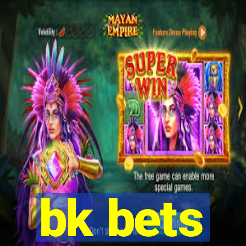 bk bets