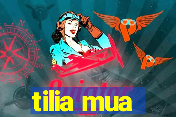 tilia mua