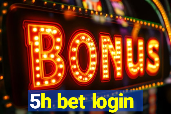 5h bet login