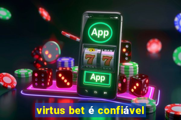 virtus bet é confiável