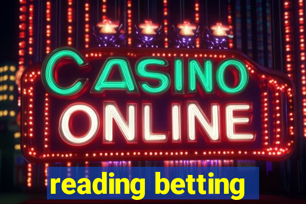 reading betting