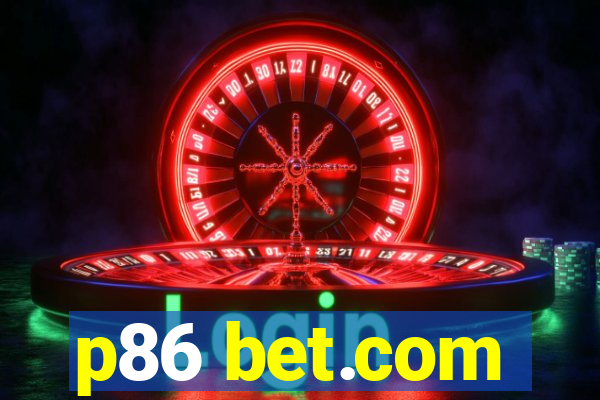 p86 bet.com