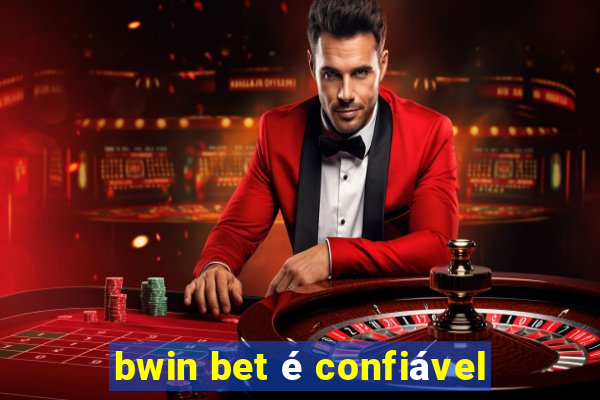 bwin bet é confiável