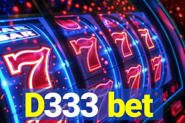 D333 bet