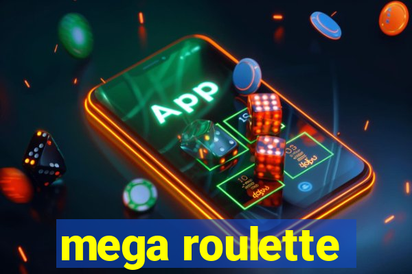 mega roulette