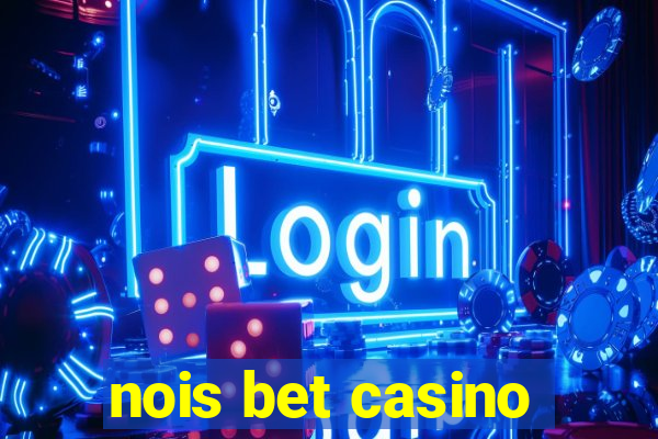 nois bet casino