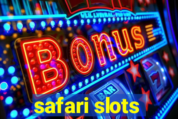 safari slots