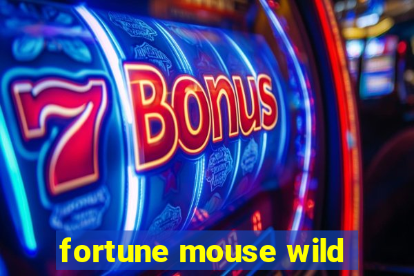 fortune mouse wild