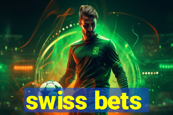 swiss bets