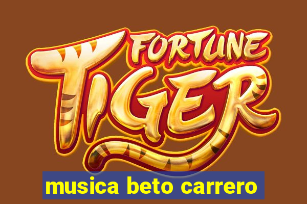 musica beto carrero