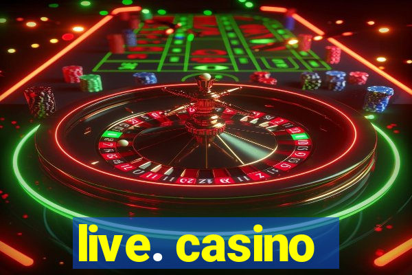 live. casino