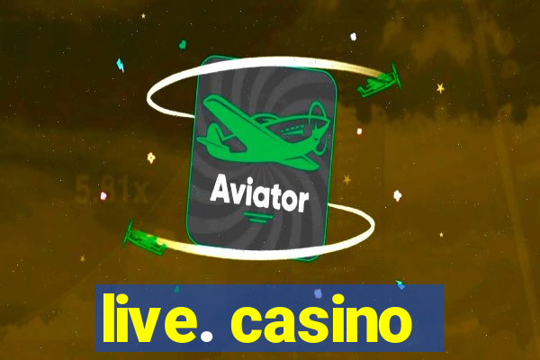 live. casino