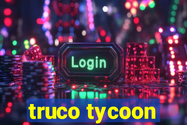 truco tycoon