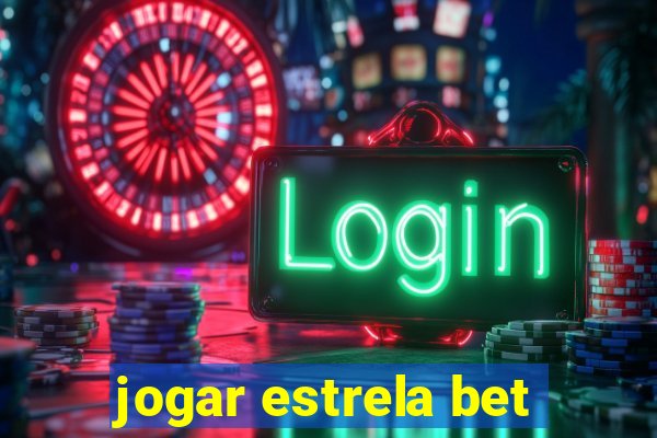 jogar estrela bet