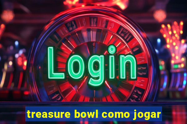 treasure bowl como jogar