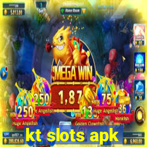 kt slots apk