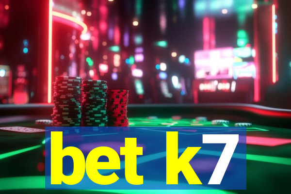 bet k7