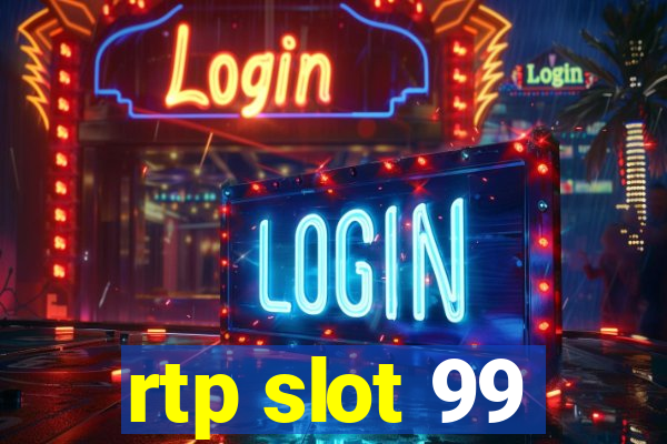 rtp slot 99