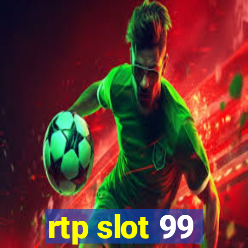 rtp slot 99