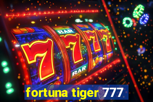 fortuna tiger 777