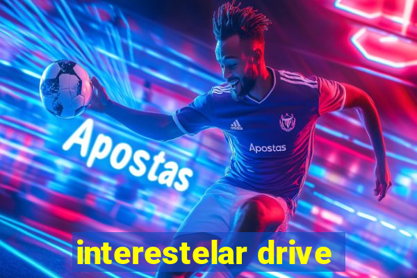 interestelar drive