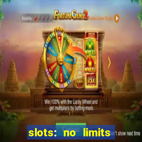 slots: no limits slot machines