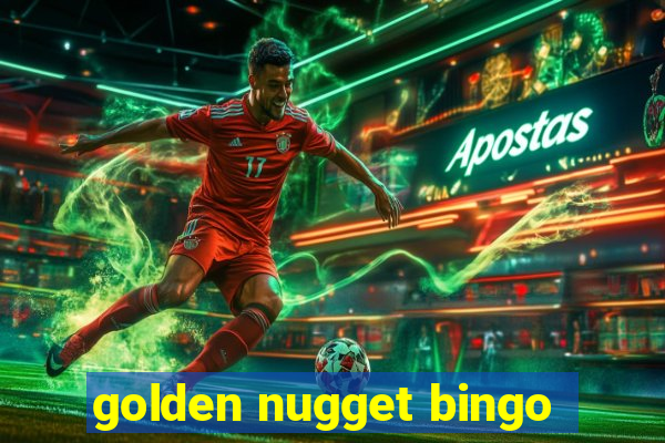 golden nugget bingo