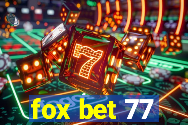 fox bet 77