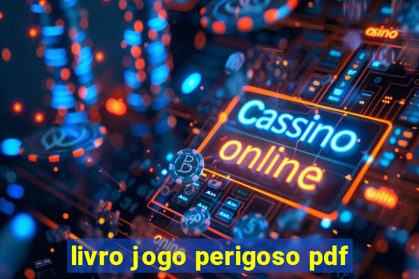 livro jogo perigoso pdf