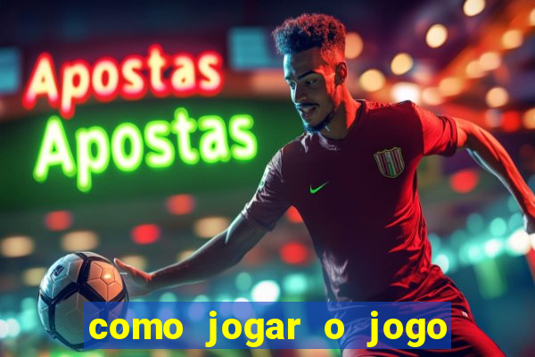 como jogar o jogo do tigrinho para ganhar dinheiro