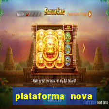 plataforma nova b?nus de cadastro