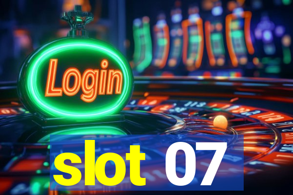 slot 07