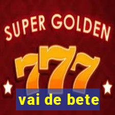 vai de bete