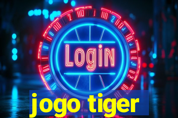 jogo tiger