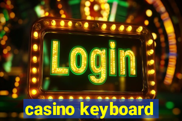 casino keyboard