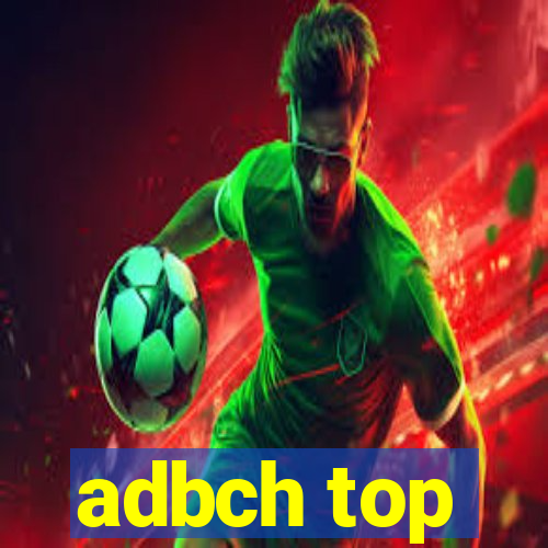 adbch top